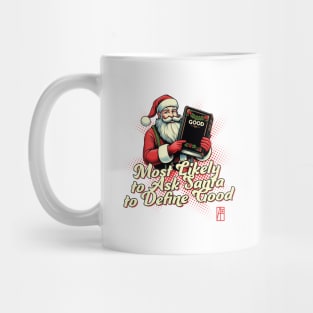 Most Likely to Ask Santa to Define Good - Christmas Matching - Mary Christmas Mug